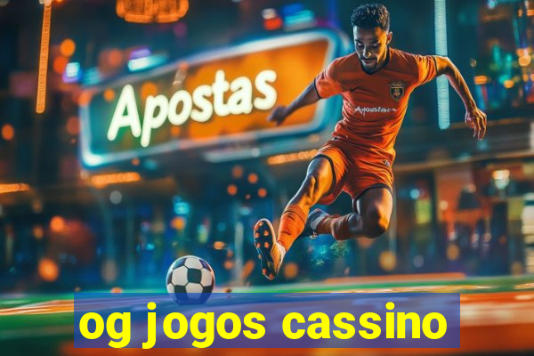 og jogos cassino